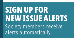 Sign up for new issue alerts. Society members receive alerts automatically.